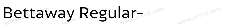 Bettaway Regular字体转换